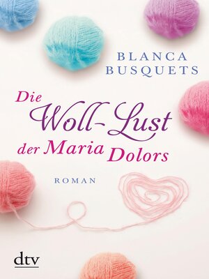 cover image of Die Woll-Lust der Maria Dolors